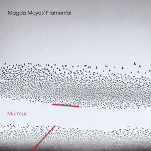 Murmur , Magda Mayas Filamental
