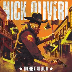 N.O. Hits At All, Vol. 10 , Nick Oliveri