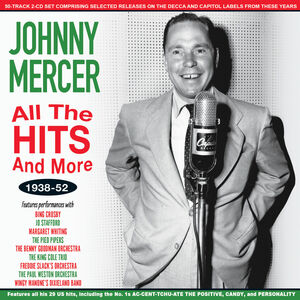 All The Hits And More 1938-52 , Johnny Mercer