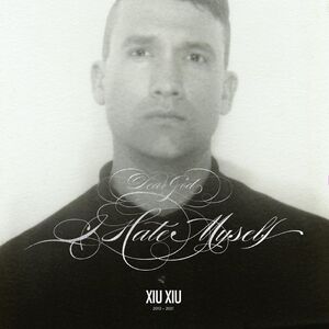 Dear God, I Hate Myself - Deluxe Edition, Silver Vinyl , Xiu Xiu