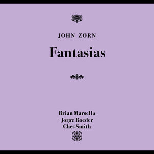 Fantasias , John Zorn