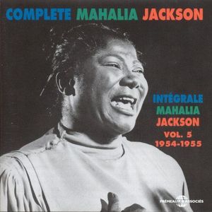 Vol. 5-Complete Mahalia Jackson 1954-1955