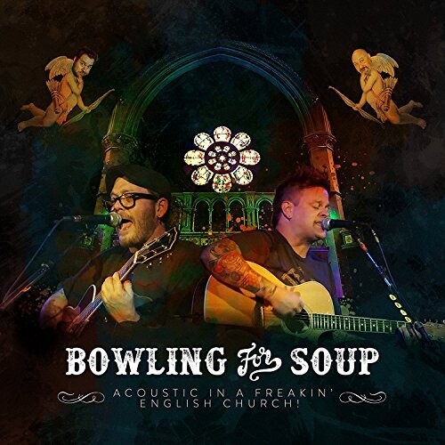 Bowling For Soup - Acoustic In A Freakin English Church (Live) (Uk)