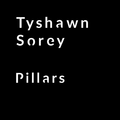 Tyshawn Sorey - Pillars IV