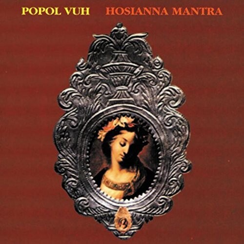 Popol Vuh - Hosianna Mantra