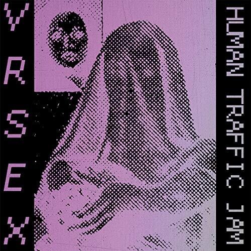 VR SEX - Human Traffic Jam [Clear Vinyl] (Uk)