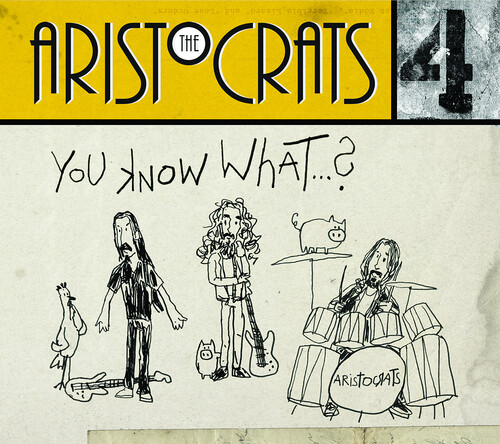 The Aristocrats - You Know What
