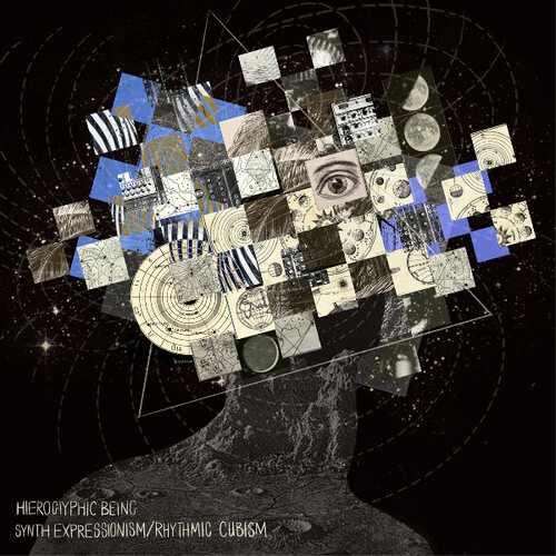 Hieroglyphic Being - Synth Expression / Rhythmic Cubism
