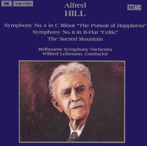 A. Hill - Symphonies 4 & 6 / Sacred Mountain