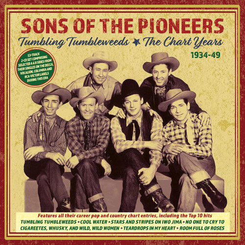 The Sons of the Pioneers - Tumbling Tumbleweeds: The Chart Years 1934-49