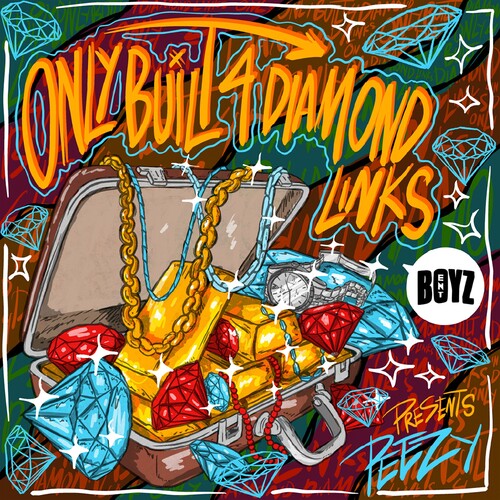ONLY BUILT 4 DIAMOND LINKS [Explicit Content]
