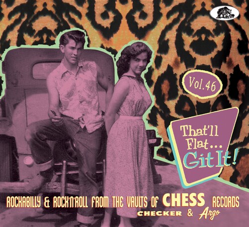That'll Flat Git It Vol. 46: Rockabilly & Rock 'n' Roll From The Vaults Of Chess Records (Various Artists)