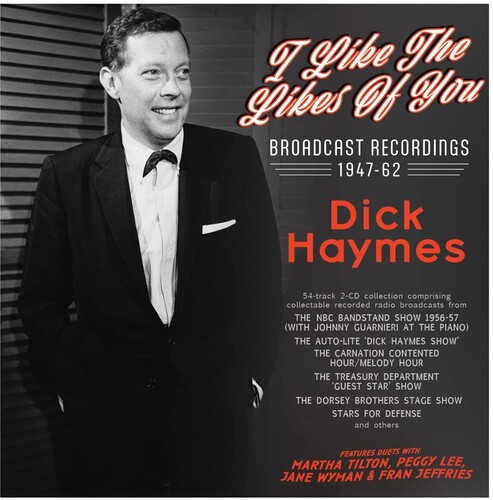 Dick Haymes - I Like The Likes Of You: Broadcast Recordings