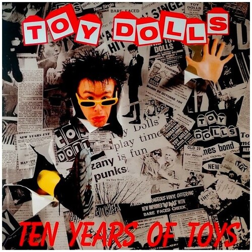 Toy Dolls - Ten Years Of Toys [Limited Edition]