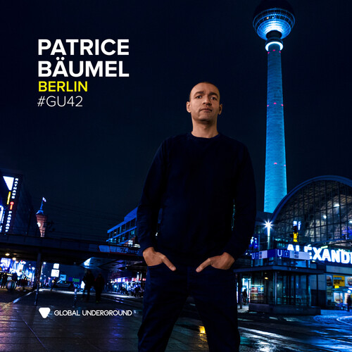 Patrice Baumel - Global Underground 42: Patrice Baumel - Berlin