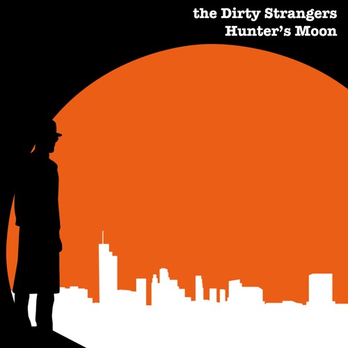 Dirty Strangers - Hunter's Moon (Uk)