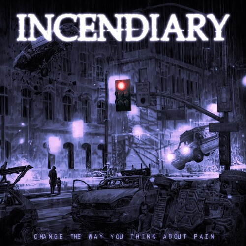 Incendiary - Change The Way You Think About Pain (Blk) [Colored Vinyl]
