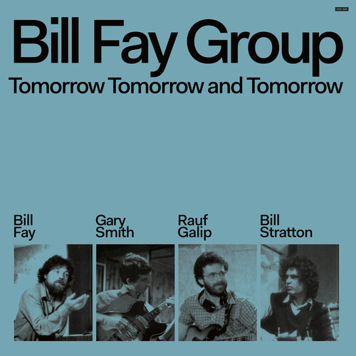 Bill Fay  Group - Tomorrow Tomorrow & Tomorrow