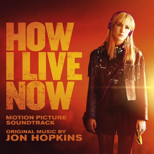 How I Live Now (original Motion Picture Soundtrac)