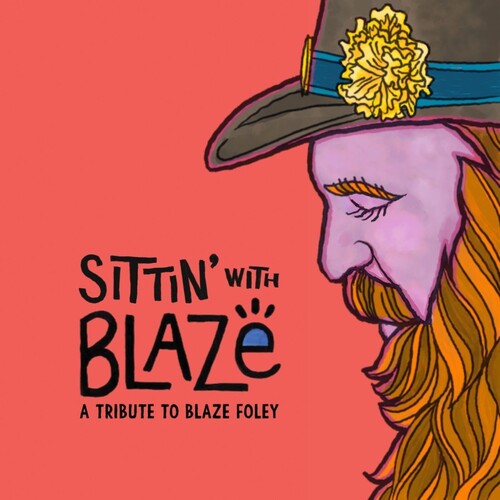Sittin' With Blaze A Tribute To Blaze Foley / Var