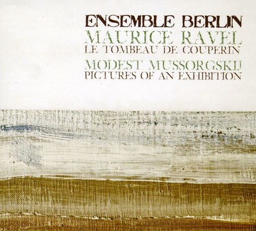 Le Tombeau de Couperin/ Mussorgsky/ Pictures at An E