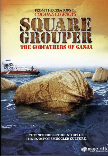 Square Grouper: The Godfathers of Ganja