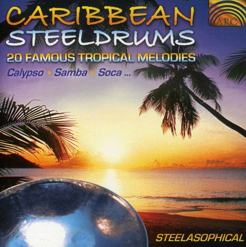Caribbean Steeldrums: 20 Famous Tropical Melodies- Calypso, Samba