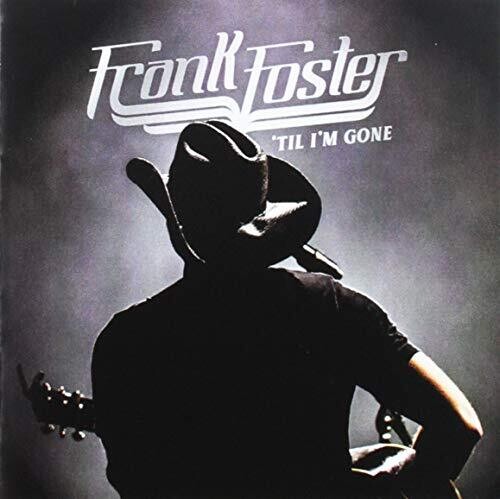 Frank Foster - Til I'm Gone