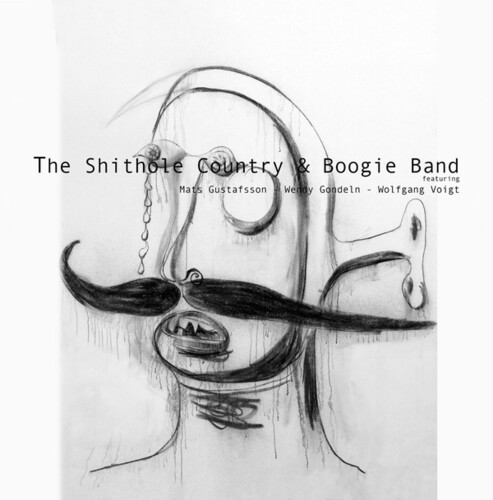 Wendy Gondeln / Gustafsson,Mats / Voigt,Wolfgang - The Shithole Country & Boogie Band