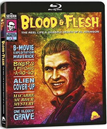 Blood & Flesh: Reel Life & Ghastly Death of Al - Blood & Flesh: The Reel Life & Ghastly Death of Al Adamson