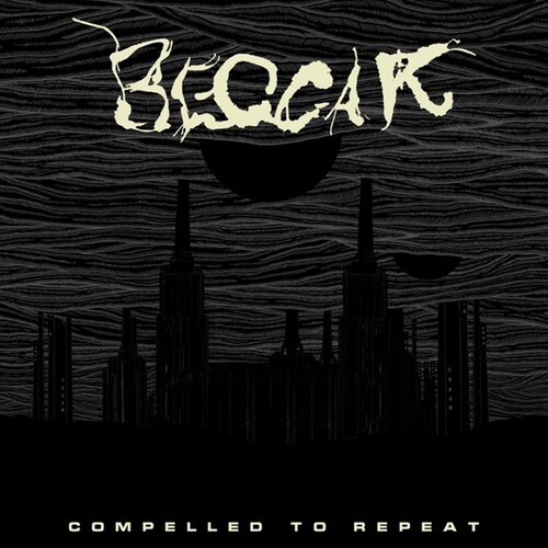 Compelled to Repeat|Beggar