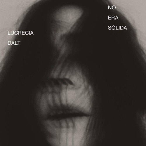 Lucrecia Dalt - No Era Sslida