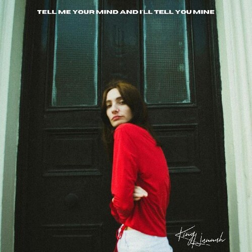 King Hannah - Tell Me Your Mind And I'll Tell You Mine