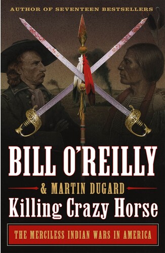Bill O'reilly  / Dugard,Martin - Killing Crazy Horse (Ppbk)
