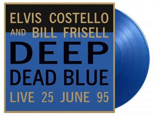 Elvis Costello  / Frisell,Bill - Deep Dead Blue Live (Blue) [Colored Vinyl] [Limited Edition] [180 Gram]