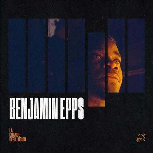 Epps, Benjamin - La Grande Desillusion: Edition 2