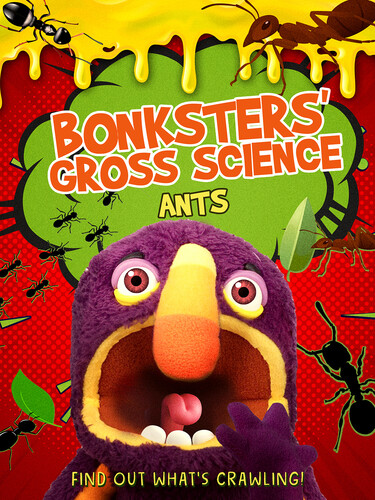 Bonksters Gross Science: Ants - Bonksters Gross Science: Ants