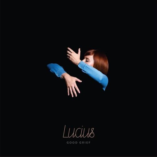 Lucius - Good Grief (Blue) [Colored Vinyl]