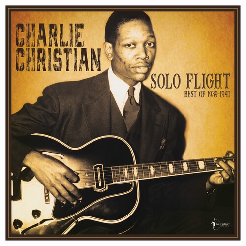 Charlie Christian - Solo Flight: Best Of 1939-41