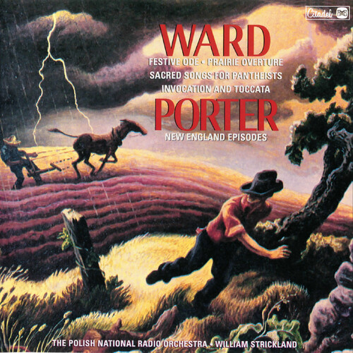Ward: Festive Ode /  Prairie Overture /  Invocation /  Toccata /  Sacred   Songs For Pantheists /  Porter
