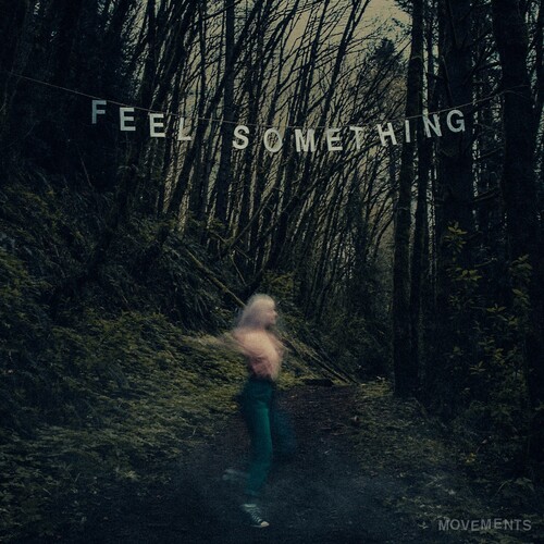 Movements - Feel Something [LP]