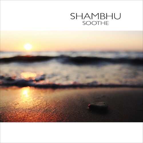 Shambhu - Soothe [Digipak]