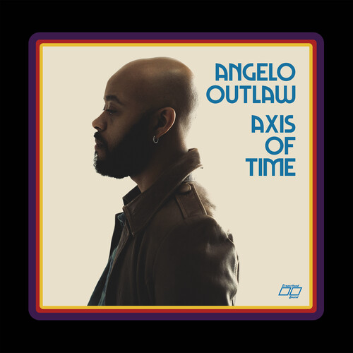 Angelo Outlaw - Axis Of Time