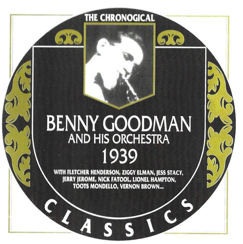 Chronological Benny Goodman 1939
