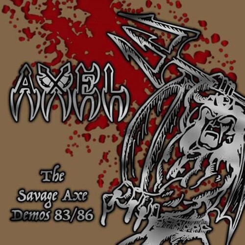 The Savage Axe Demos 83/86