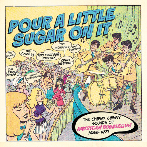 Pour A Little Sugar On It: The Chewy, Chewy Sounds Of American Bubblegum 1966-1971 /  Various [Import]