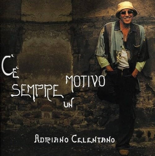 Adriano Celentano - C'e' Sempre Un Motivo [180 Gram] [Reissue] (Ita)