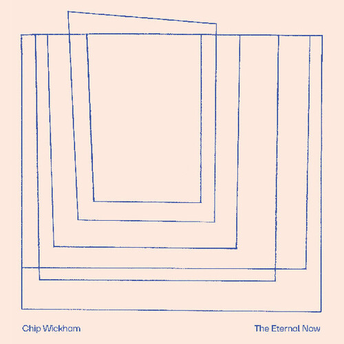 Chip Wickham - Eternal Now (Uk) vinyl record cover