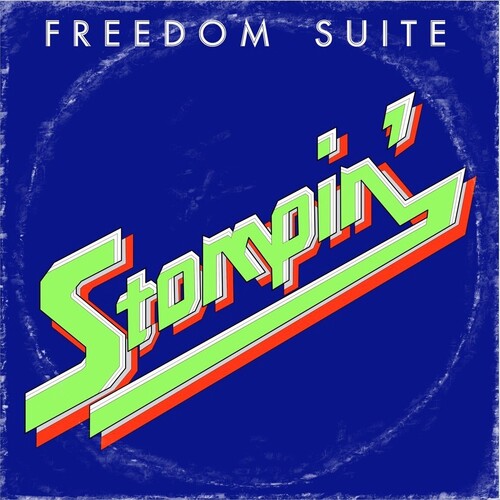 Freedom Suite - Stompin [Indie Exclusive]
