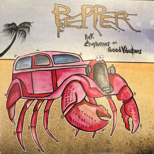 Pepper - Pink Crustaceans and Good Vibrations